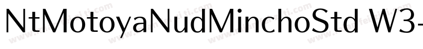 NtMotoyaNudMinchoStd W3字体转换